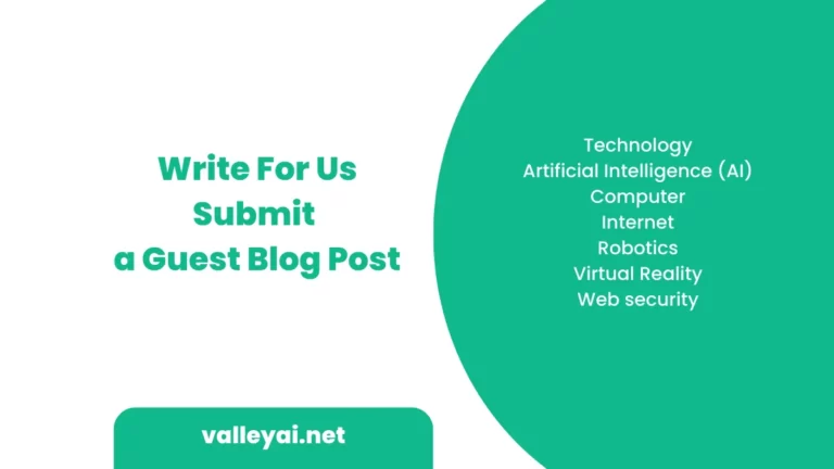 Write for us submit a guest Blog Post about technology