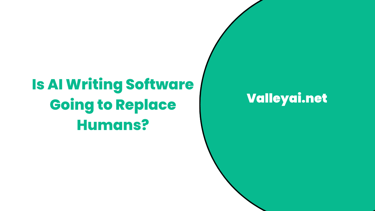 Is AI Writing Software Going To Replace Human (Infovalley)