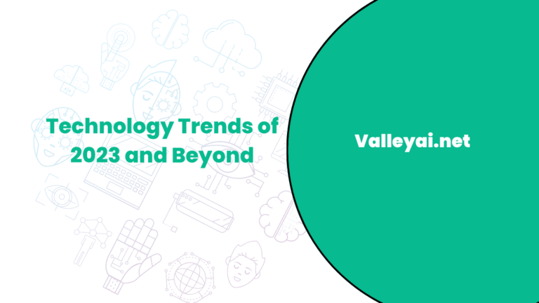 Technology Trends of 2023 and Beyond