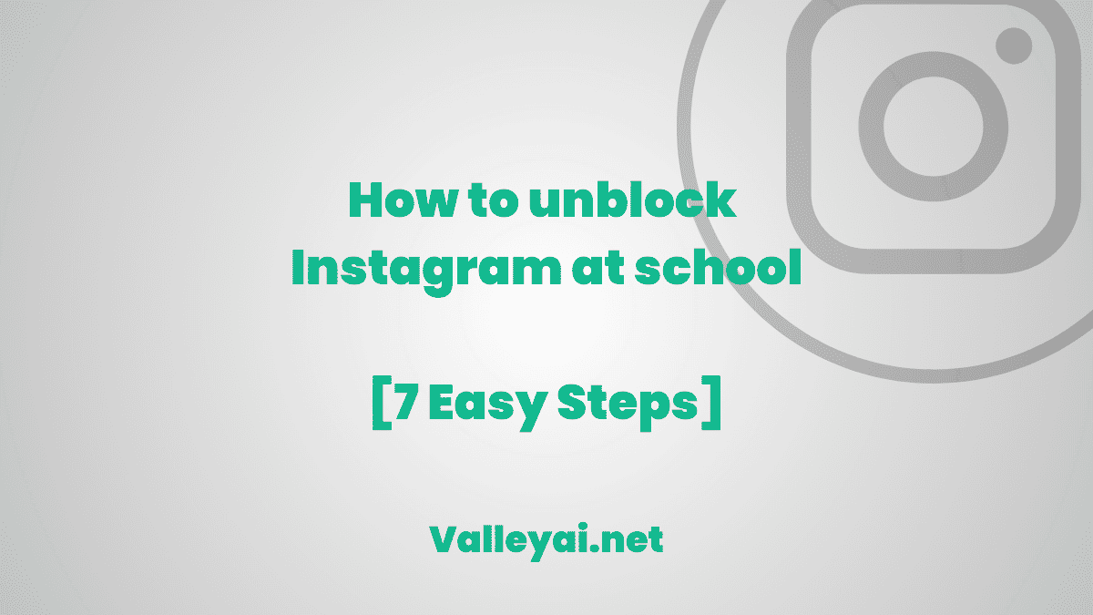 How to unblock Instagram at school