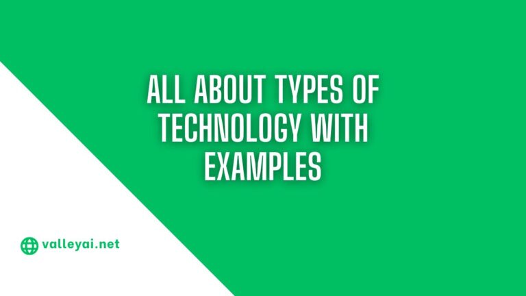 All About Types of Technology With Examples