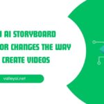 How AI Storyboard Generator Changes The Way Agencies Create Videos