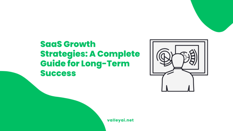 SaaS Growth Strategies: A Complete Guide for Long-Term Success