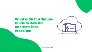 What is DNS? A Simple Guide to How the Internet Finds Websites