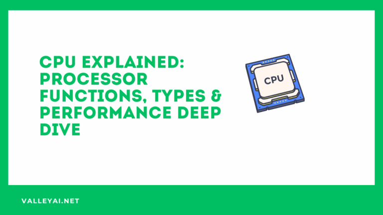 CPU Explained: Processor Functions, Types & Performance Deep Dive