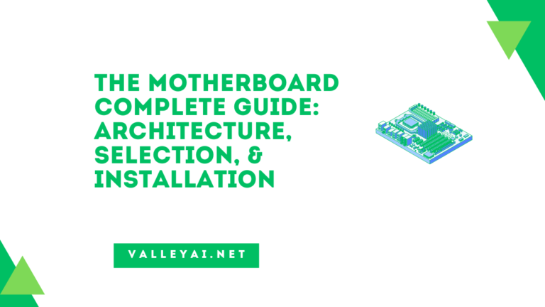 The Motherboard Complete Guide: Architecture, Selection, & Installation