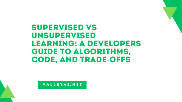 Supervised vs Unsupervised Learning: A Developers Guide to Algorithms, Code, and Trade-offs