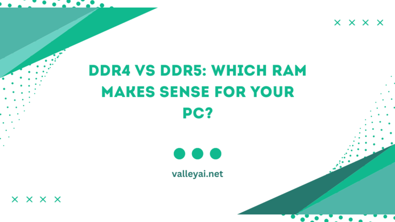 DDR4 vs DDR5: Which RAM Makes Sense for Your PC?