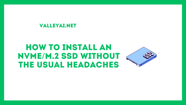 How to Install an NVMe/M.2 SSD Without the Usual Headaches