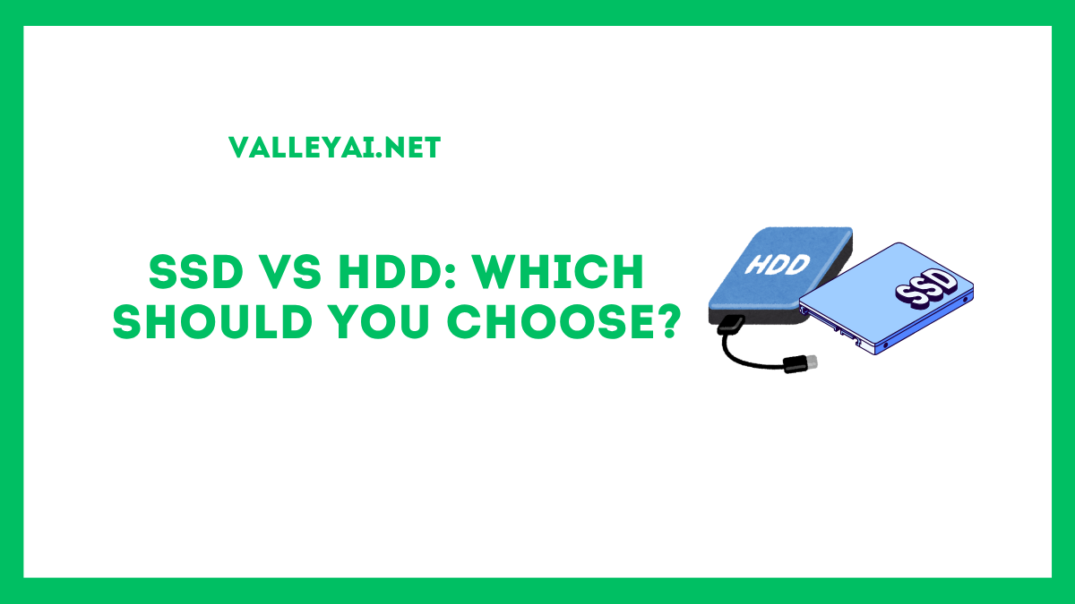 SSD vs HDD: Which Should You Choose?