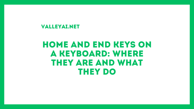 Home and End Keys on a Keyboard: Where They Are and What They Do