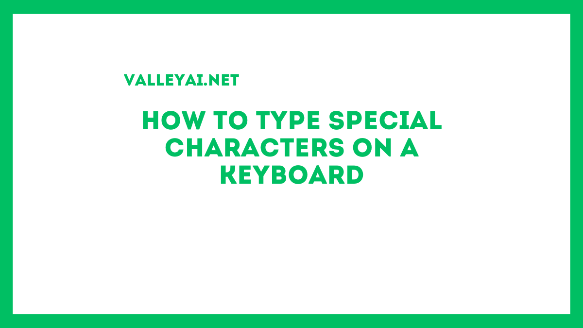 How to Type Special Characters on a Keyboard