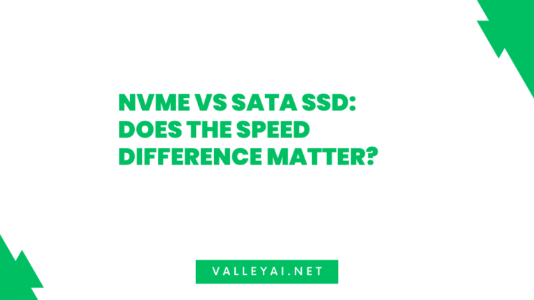 NVMe vs SATA SSD: Does the Speed Difference Matter?
