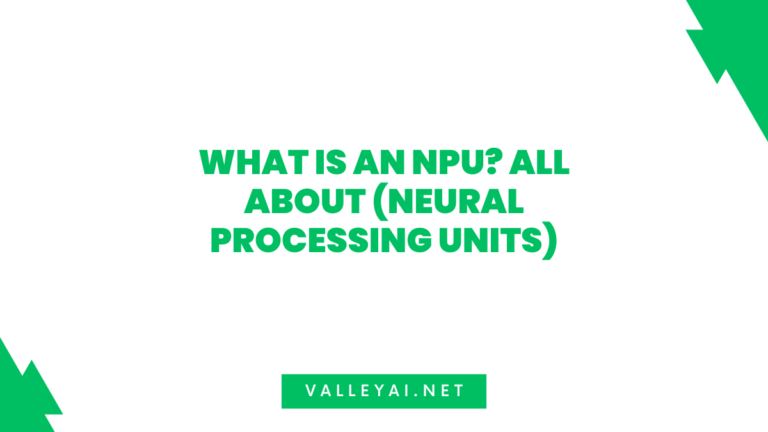 What Is an NPU? All About (Neural Processing Units)